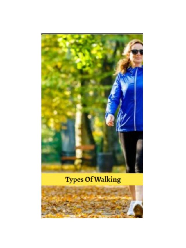 Types Of Walking